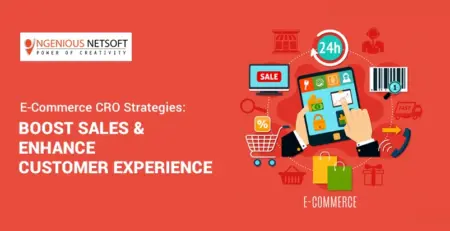 Ingenious Netsoft: E-Commerce-CRO-Strategies-Boost-Sales-And-Enhance-Customer-Experience