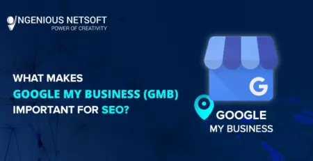 Ingenious Netsoft: What Makes Google My Business Important For SEO
