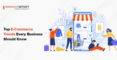 Ingenious Netsoft: Top Ecommerce Trends Every Business Should Know
