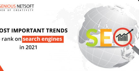 Ingenious Netsoft: 5-Most-Important-Trends-To-Rank-On-Search-Engines-In-2021