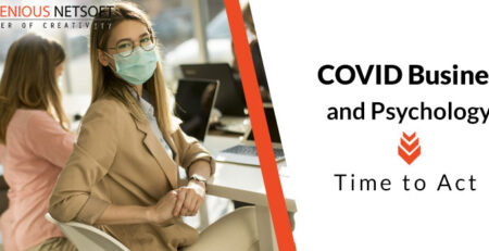 Ingenious Netsoft: Covid-Business-And-Psychology-Time-To-Act