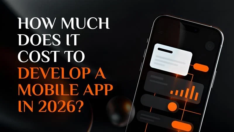 Blog Image (How Much Does It Cost to Develop a Mobile App in 2026)