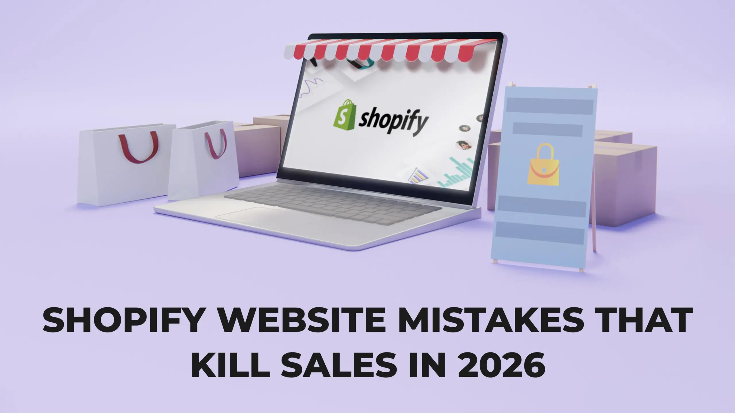 Shopify Website Mistakes That Kill Sales in 2026 (Design, Apps & Analytics)