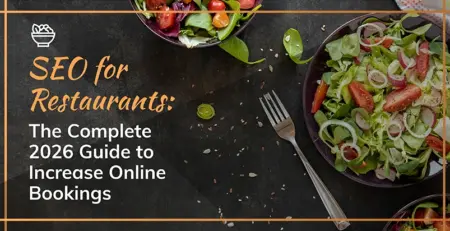 SEO for Restaurants – The Complete 2026 Guide to Increase Online Bookings – Ingenious Netsoft