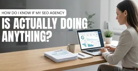 How Do I Know If My SEO Agency Is Actually Doing Anything – SEO Accountability Guide – Ingenious Netsoft Blog