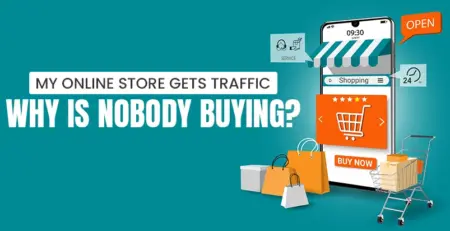 My Online Store Gets Traffic Why Is Nobody Buying