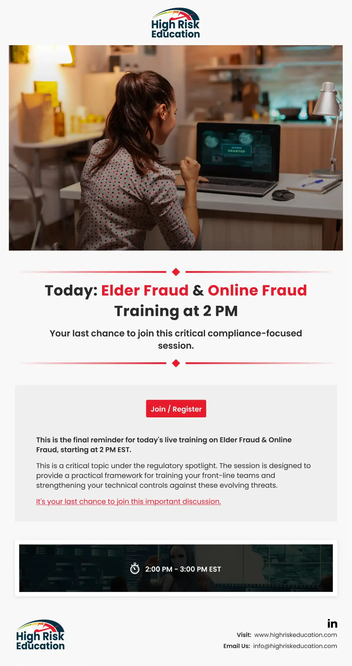 High Risk Education Elder Fraud Training Today Email – Ingenious Netsoft Portfolio High Risk Education Elder Fraud and Online Fraud Training Today Final Reminder Email Marketing Design – Ingenious Netsoft Portfolio