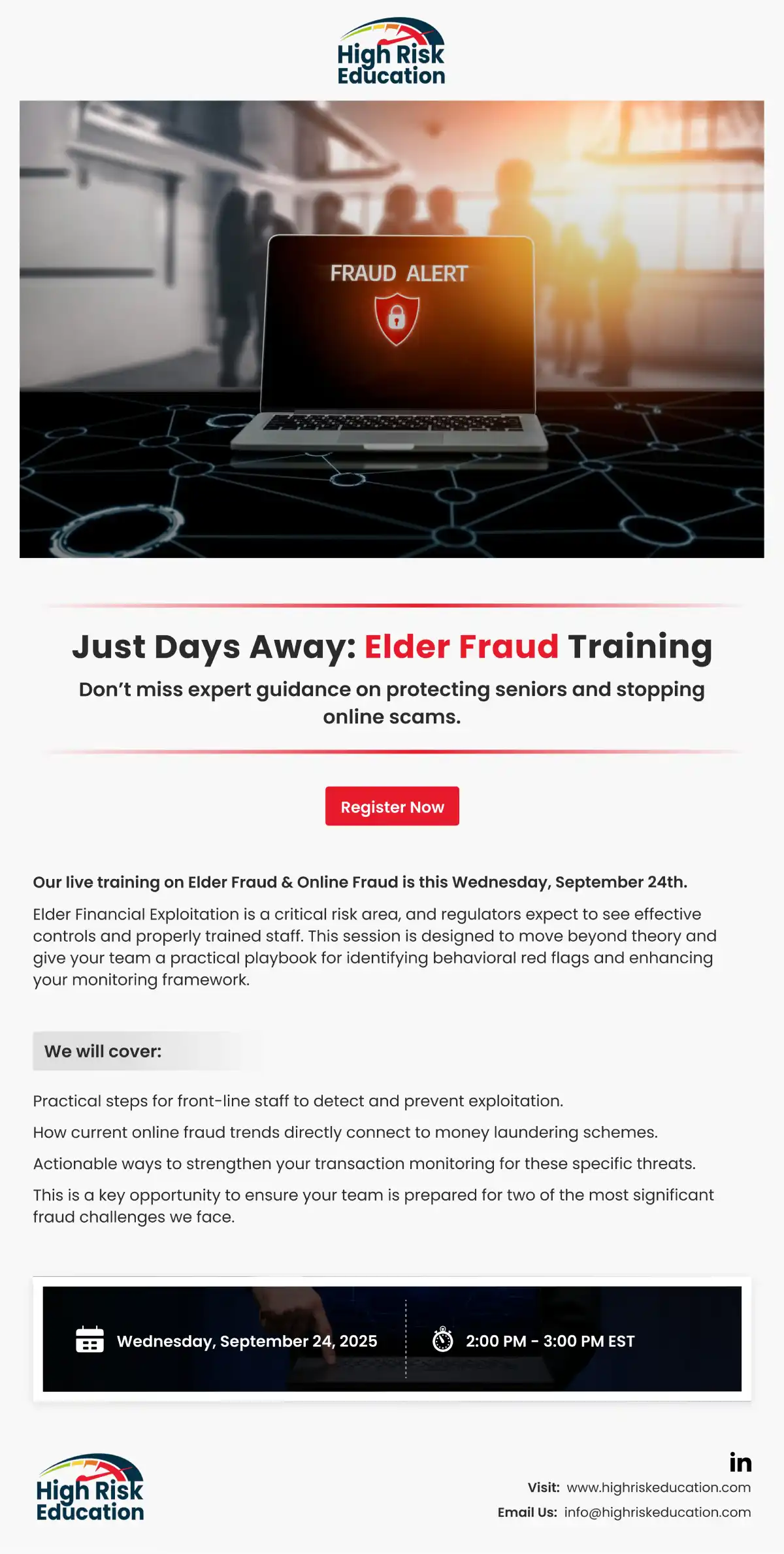 High Risk Education Elder Fraud Training Days Away Email – Ingenious Netsoft Portfolio High Risk Education Elder Fraud Training Just Days Away Email Marketing Design – Ingenious Netsoft Portfolio